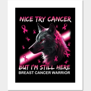 Wolf Nice Try Cancer But I'm Still Here Posters and Art